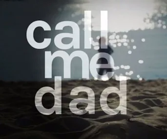 "Title 'Call Me Dad' over a blurred silhouette by a sunlit waterfront."