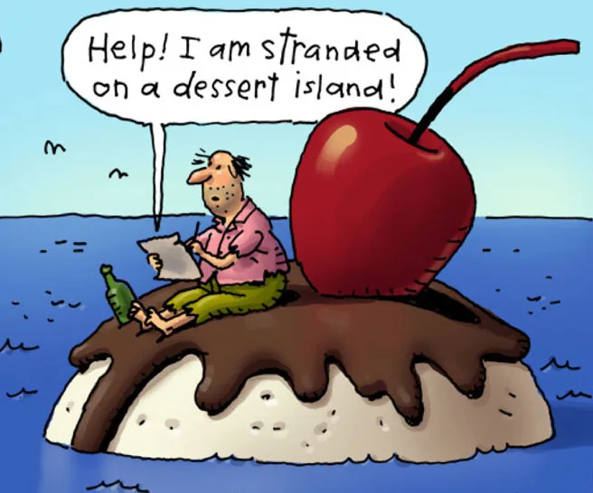 Man stranded on a dessert island with a giant cherry, holding a note saying "Help! I am stranded on a dessert island!"