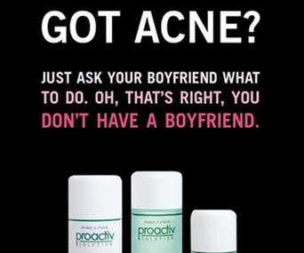 Ad for acne treatment with bold text suggesting to ask a boyfriend for advice, highlighting a lack of boyfriend.