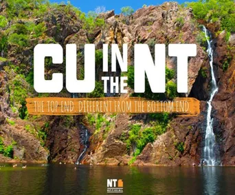 Waterfall with "CU in the NT" and "The Top End. Different from the Bottom End" text overlay, Northern Territory.