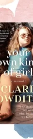 Two hands holding the book "Your Own Kind of Girl" by Clare Bowditch against a colorful abstract background.