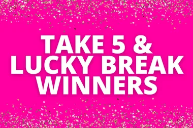 "Take 5 & Lucky Break Winners text on pink background with confetti."