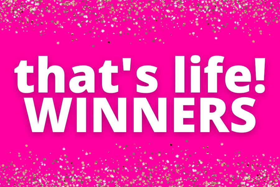 "Bright pink background with sparkling confetti and 'that's life! WINNERS' in bold white text."