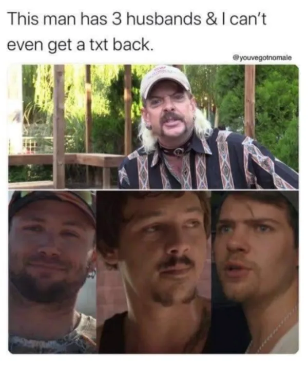 Man with mullet and mustache above three separate men, with text: "This man has 3 husbands & I can’t even get a txt back."
