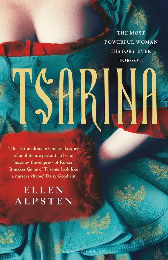 Cover of "Tsarina" by Ellen Alpsten, featuring ornate blue dress, red fur, and tagline on female empowerment.