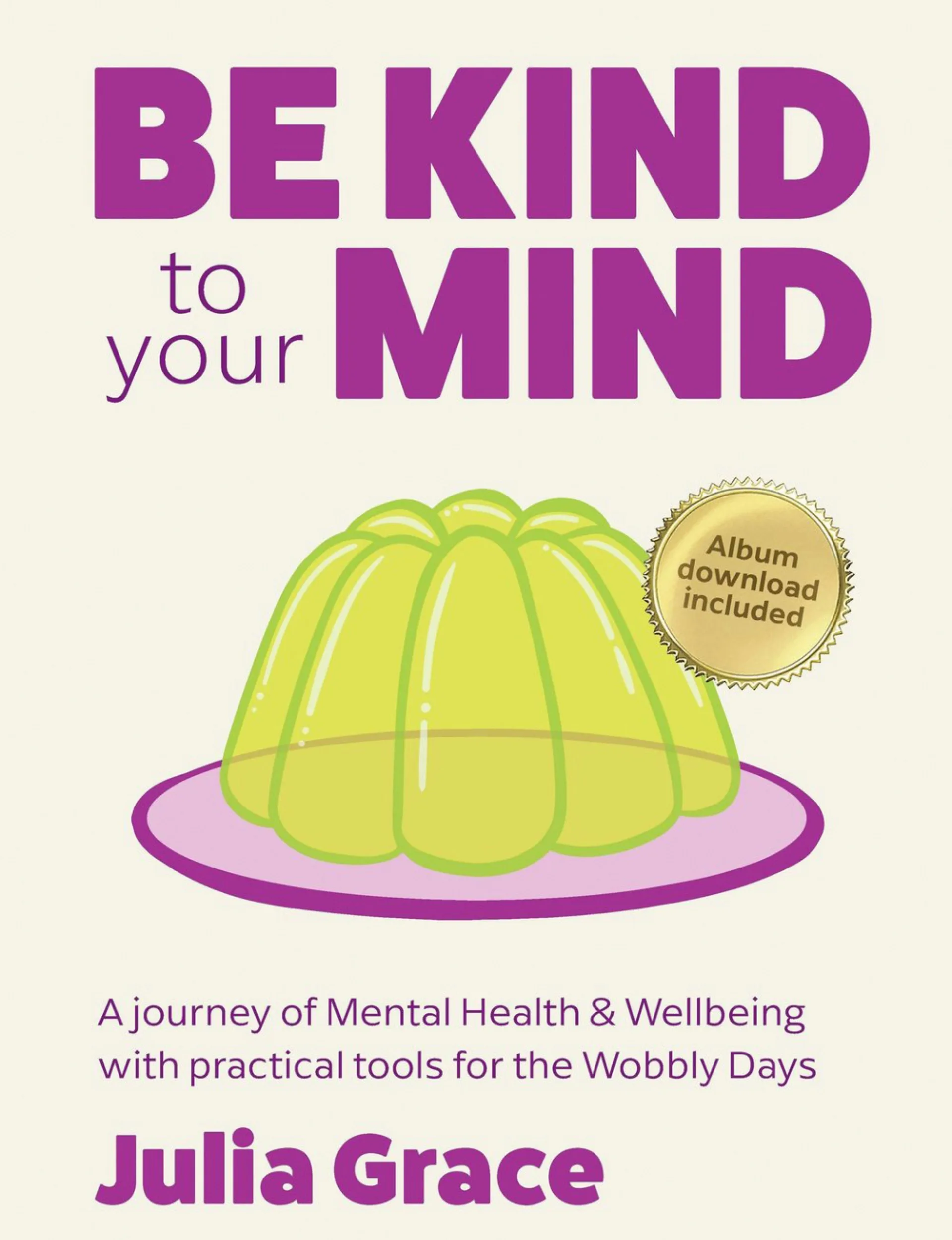 Be Kind to Your Mind by Julia Grace book cover