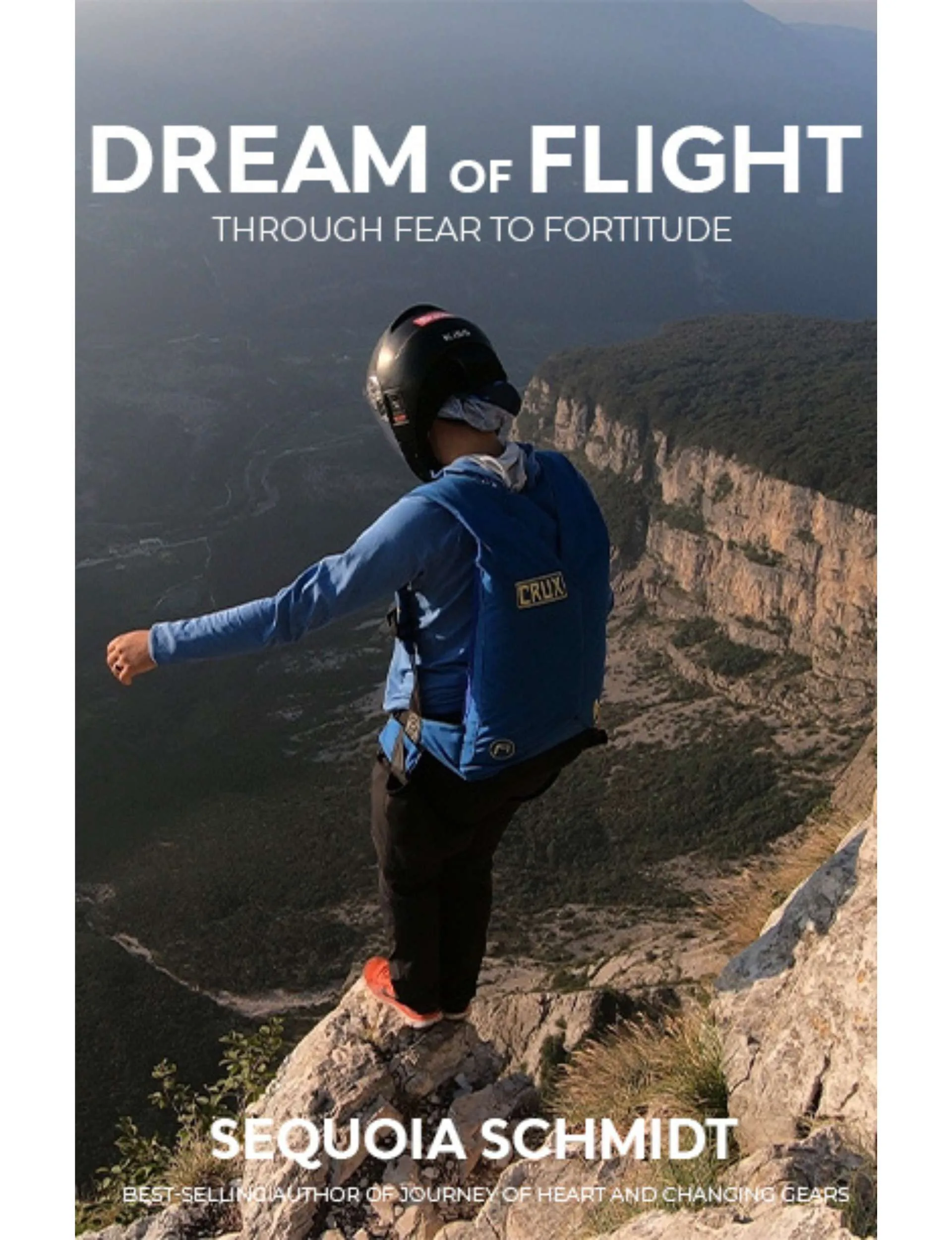 The cover of Sequoia's book, Dream of Flight: Through Fear to Fortitude which is about extreme sports