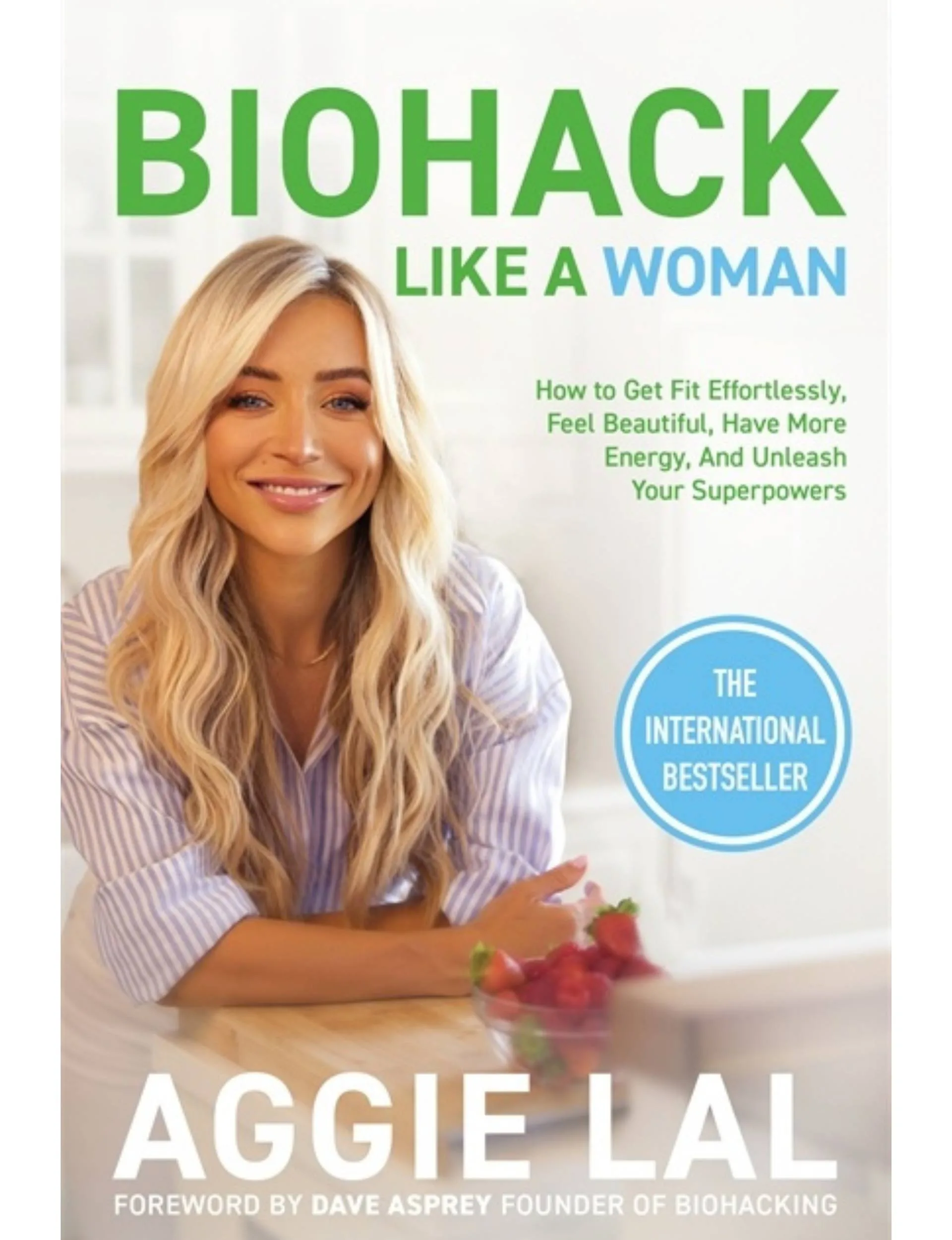 Biohack Like a Woman by Aggie Lal book cover about how to love your body
