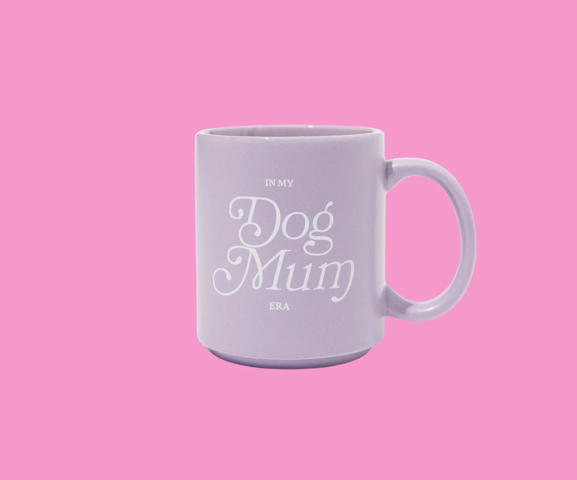 Mug with decorative text 'In my Dog Mum era'