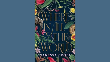 Where In All The World by Vanessa Croft: An exclusive book extract