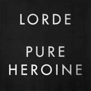 CD: Lorde, Pure Heroine