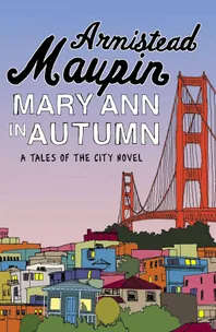 Mary Ann in Autumn by Armistead Maupin