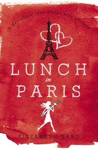 Lunch in Paris by Elizabeth Bard