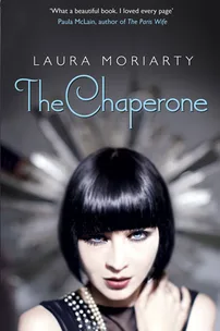 The Chaperone by Laura Moriarty