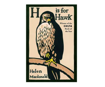 H is for Hawk by Helen Macdonald