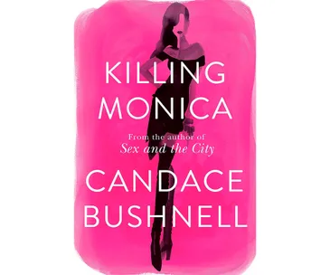 Killing Monica by Candace Bushnell