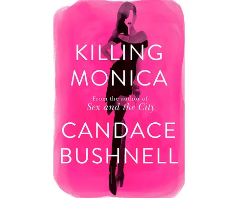 Killing Monica by Candace Bushnell