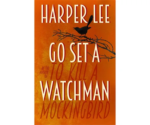 Go Set a Watchman by Harper Lee