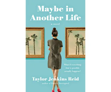 Maybe in Another Life by Taylor Jenkins Reid