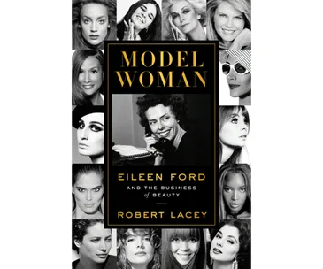 BOOK REVIEW: Model Woman: Eileen Ford and the Business of Beauty