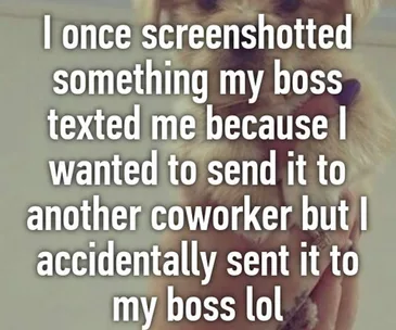 When you accidentally text your boss