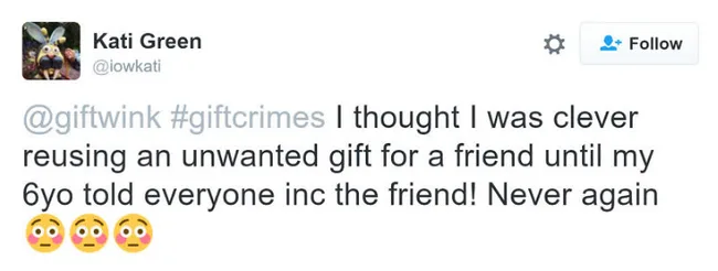 Tweet by Kati Green about re-gifting an unwanted gift; a 6-year-old reveals the secret. Three embarrassed face emojis included.