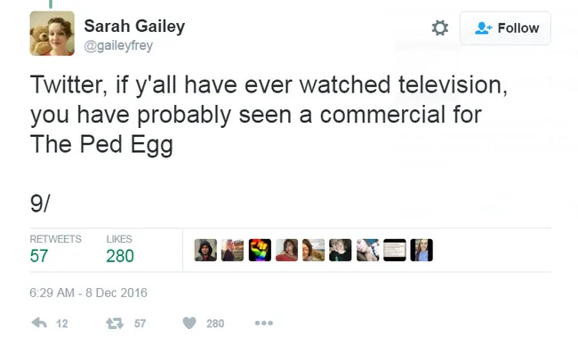 Tweet by Sarah Gailey about seeing Ped Egg commercials, dated December 8, 2016, with 57 retweets and 280 likes.