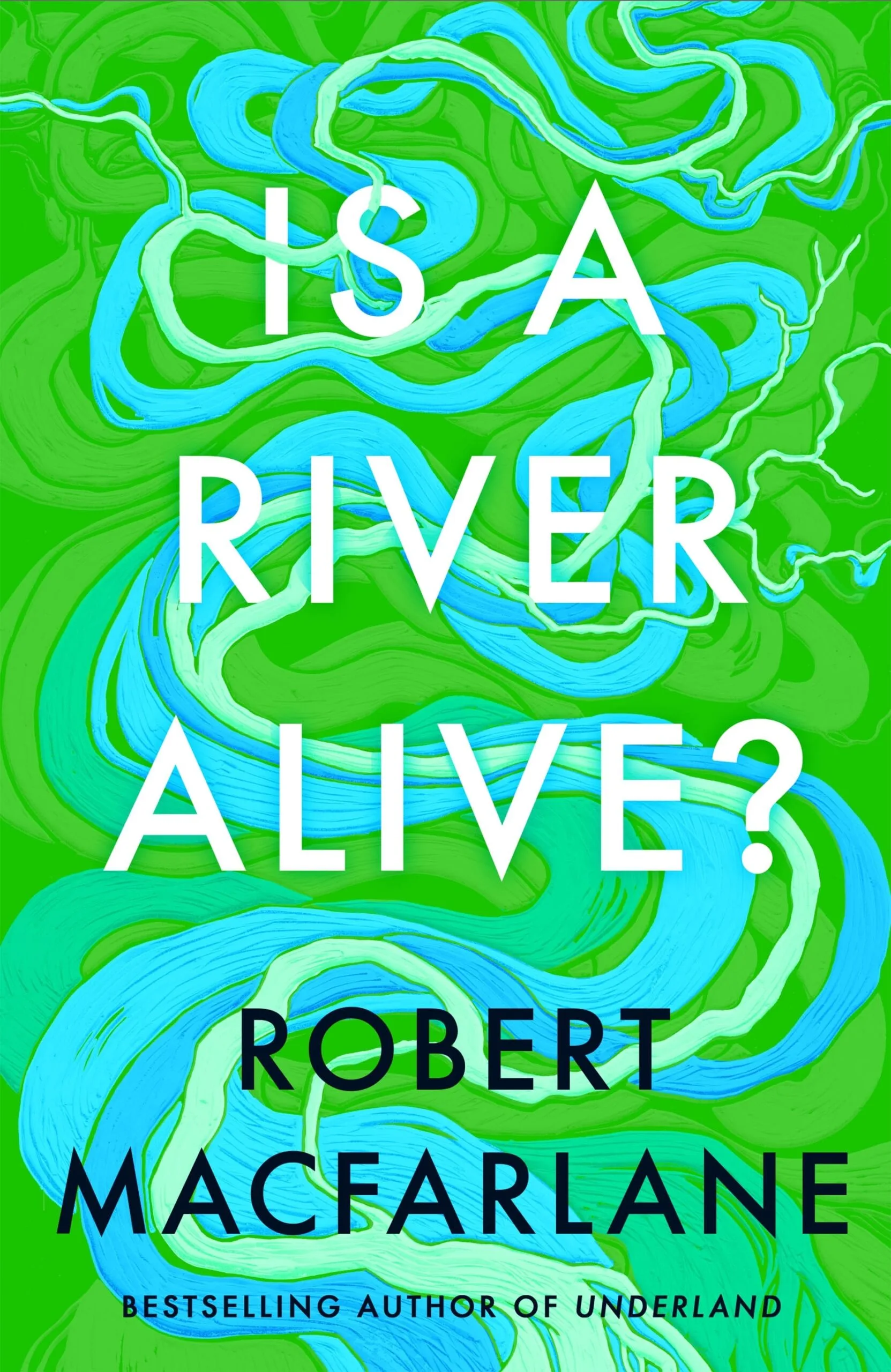 The cover of Is A River Alive?